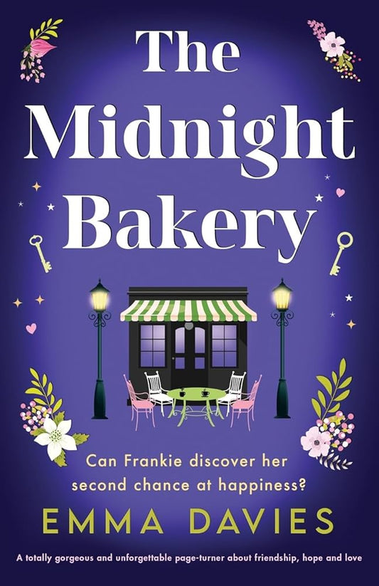 The Midnight Bakery: A totally gorgeous and unforgettable page-turner about friendship, hope and love cover image