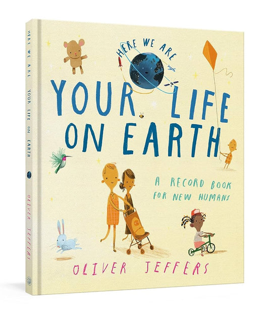 Your Life on Earth: A Record Book for New Humans